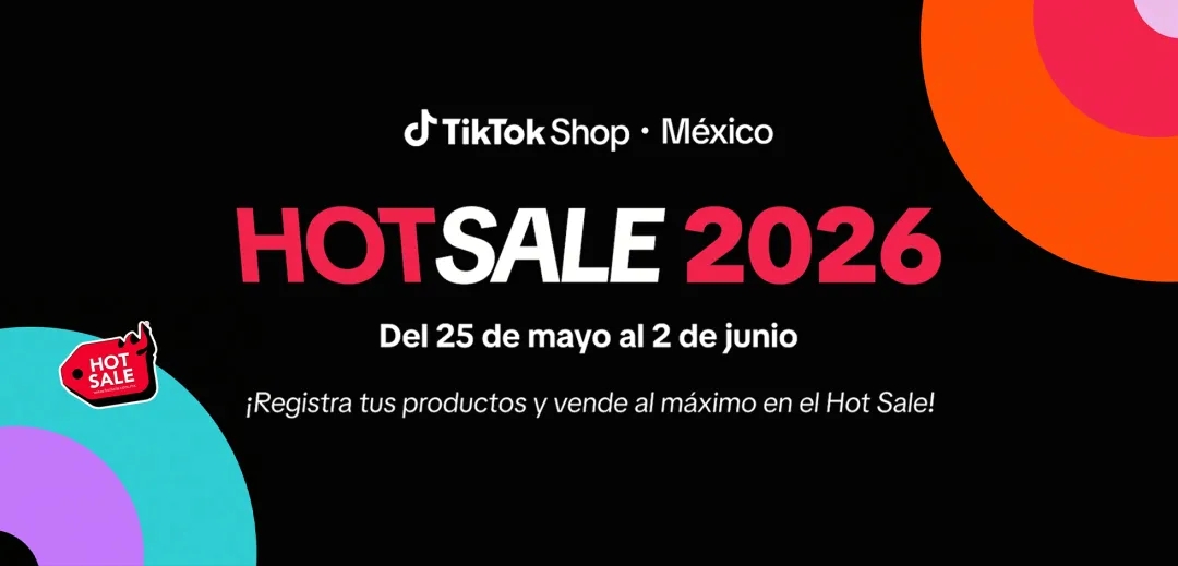 Hot Sale大促重磅来袭！TikTok Shop墨西哥全托管多场域激励政策发布
