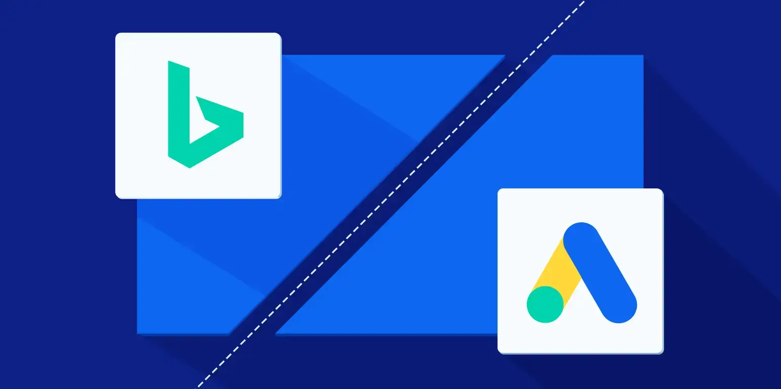 Bing广告 VS Google Ads 对比分析——Bing Ads优化技巧